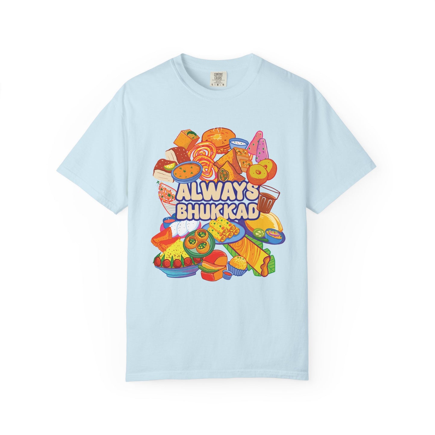 Always Bhukkad unisex graphic tee