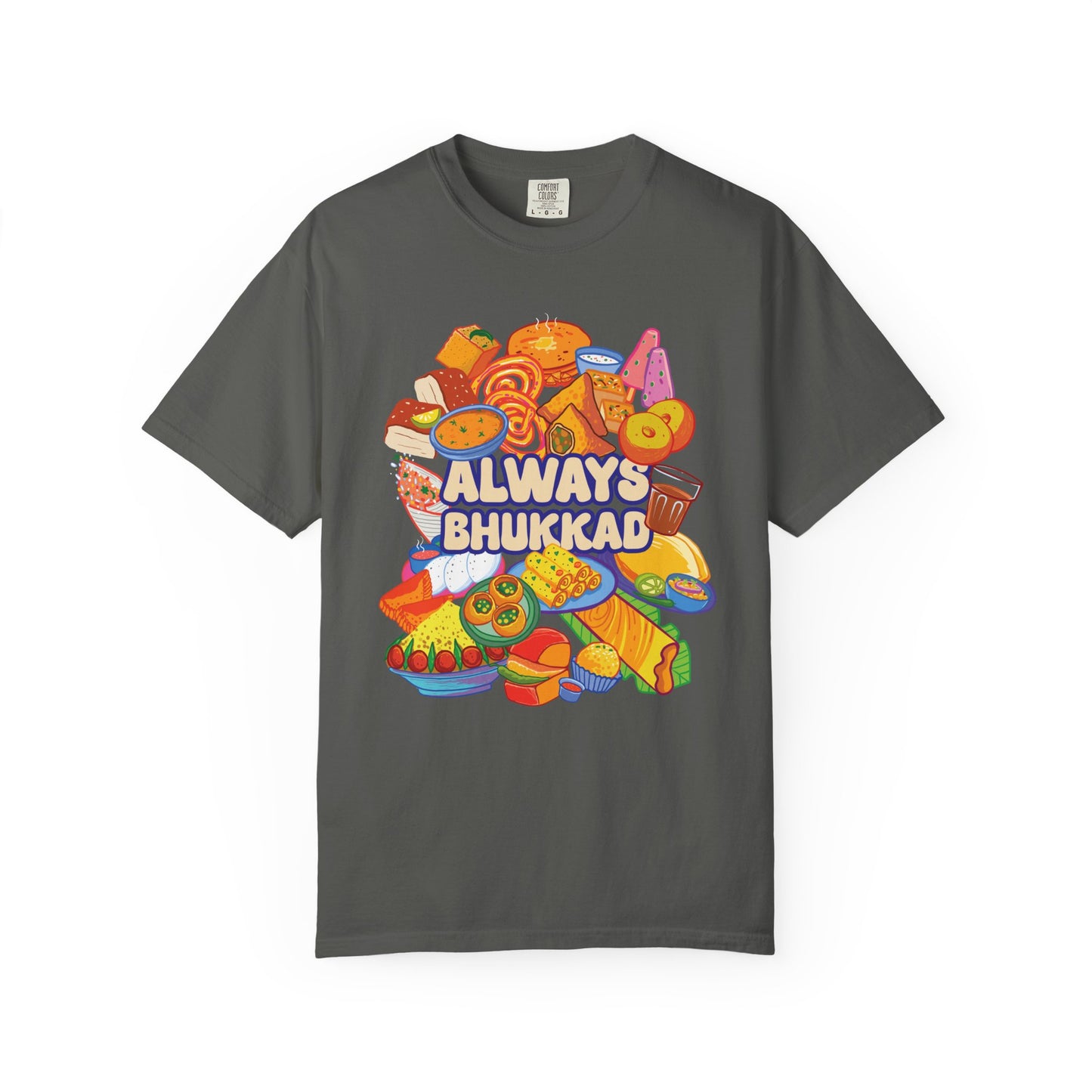 Always Bhukkad unisex graphic tee