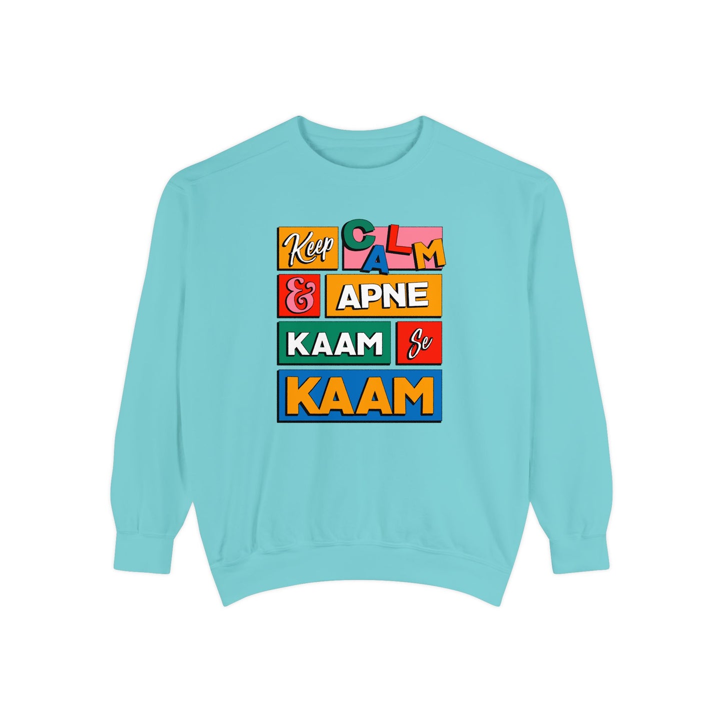 Keep Calm Unisex Garment-Dyed Sweatshirt