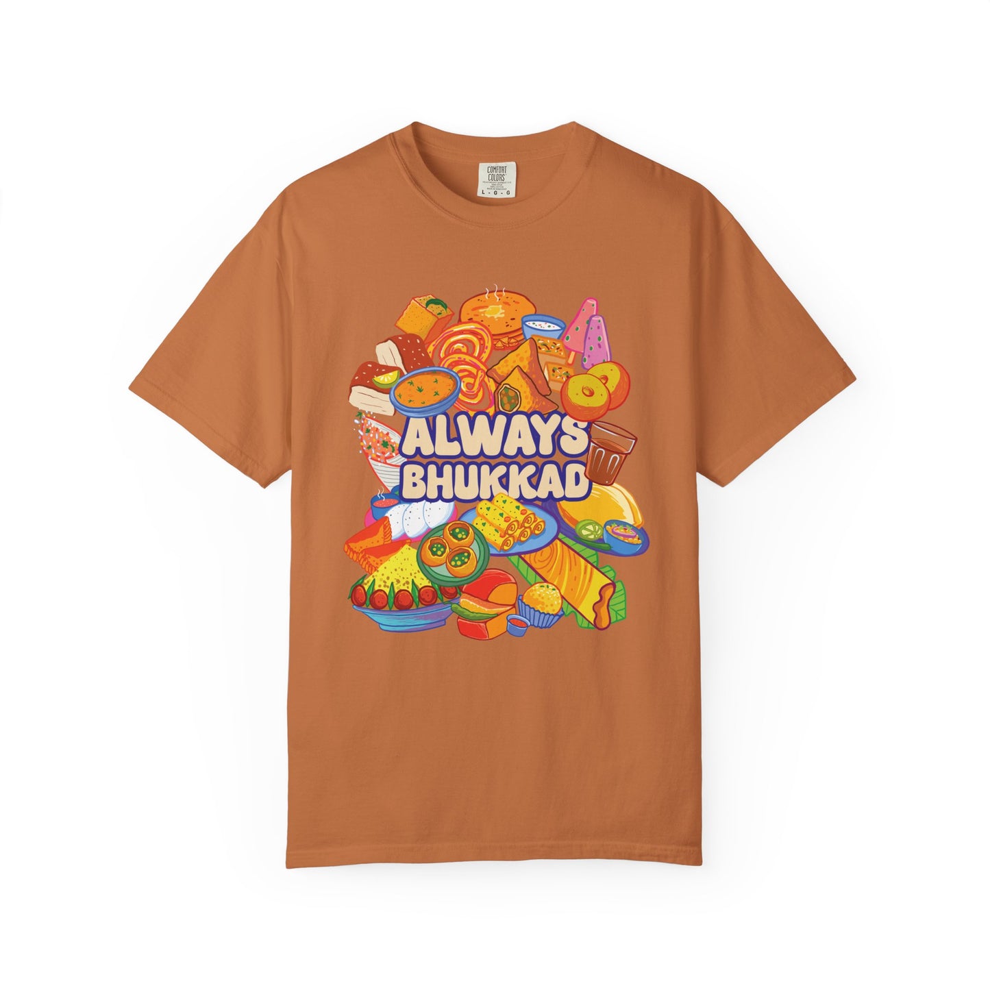 Always Bhukkad unisex graphic tee