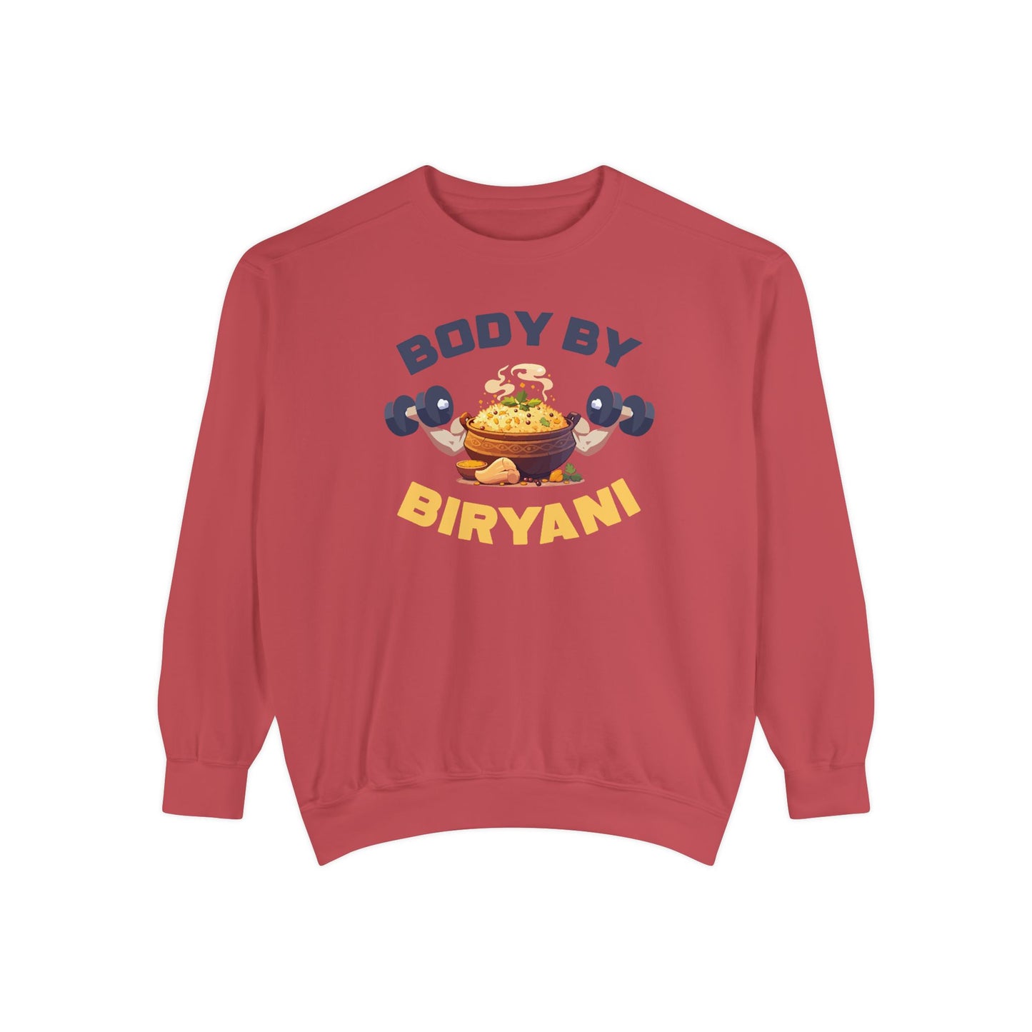 Body By Biryani Unisex Garment-Dyed Sweatshirt