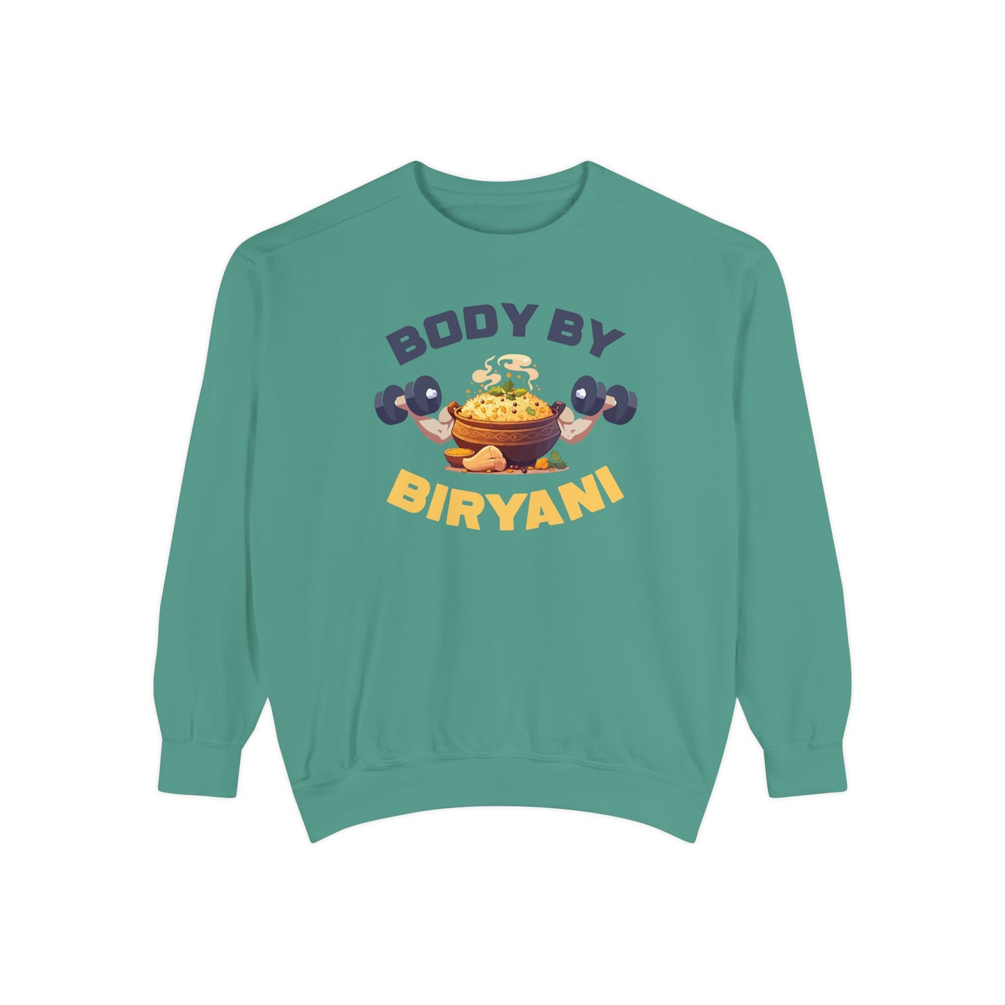 Body By Biryani Unisex Garment-Dyed Sweatshirt