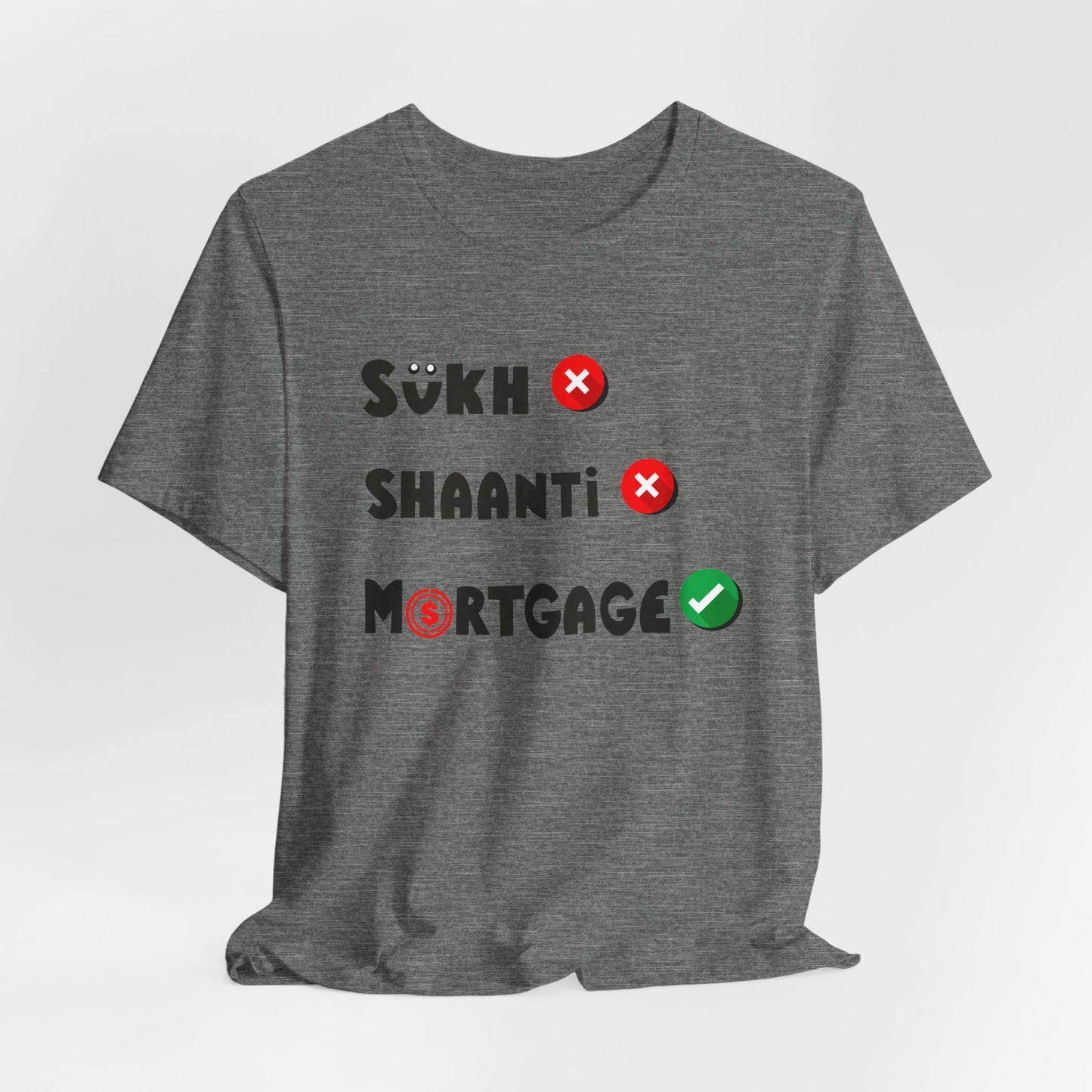 Sukh Shaanti Mortgage Graphic T-shirt - Currycature 🇺🇸