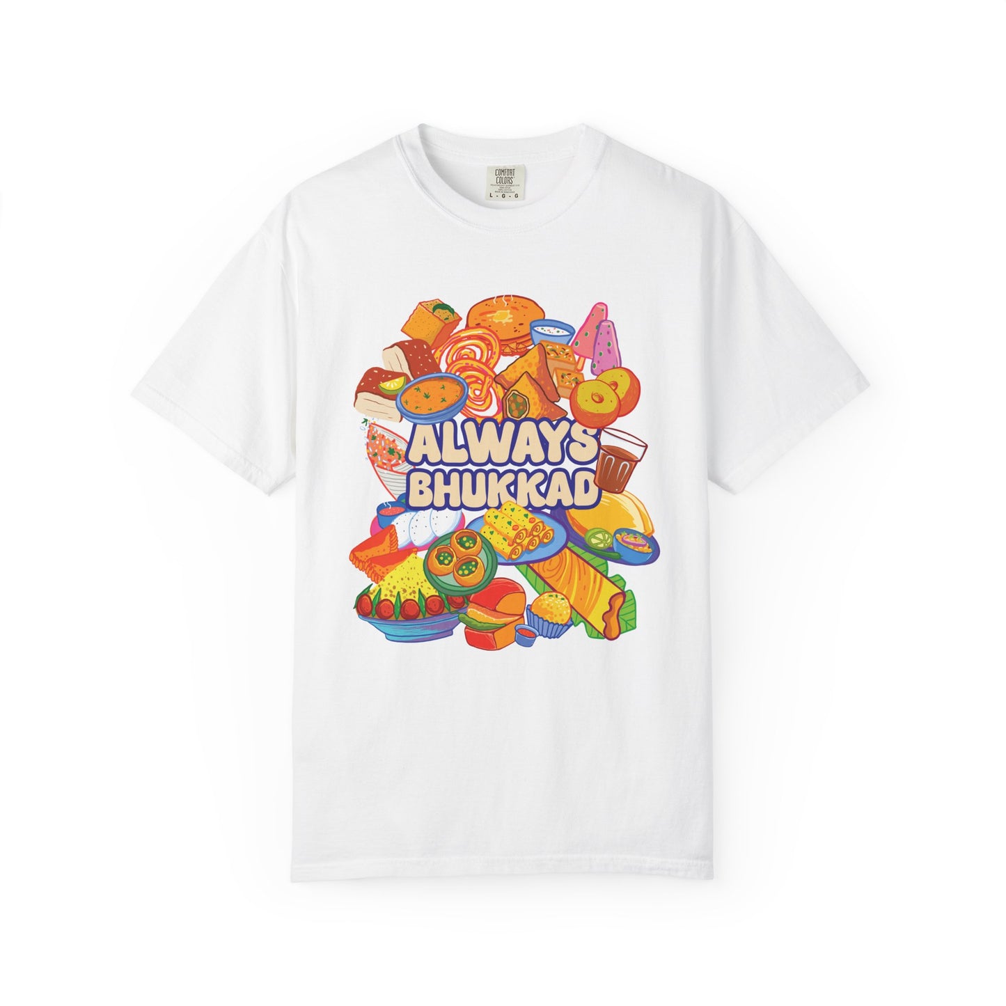 Always Bhukkad unisex graphic tee