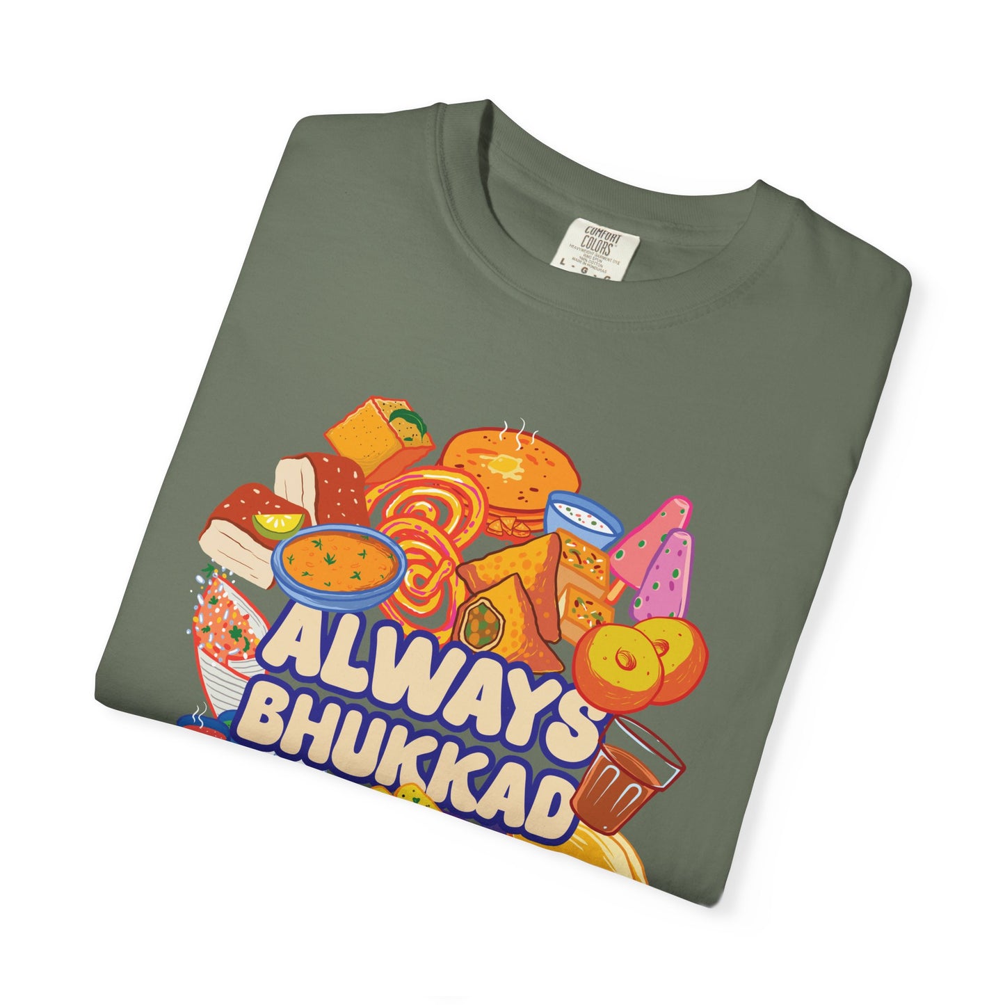 Always Bhukkad unisex graphic tee
