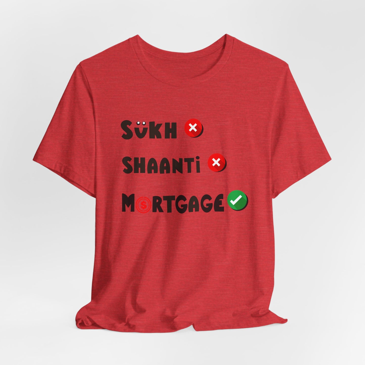 Sukh Shaanti Mortgage Graphic T-shirt - Currycature 🇺🇸