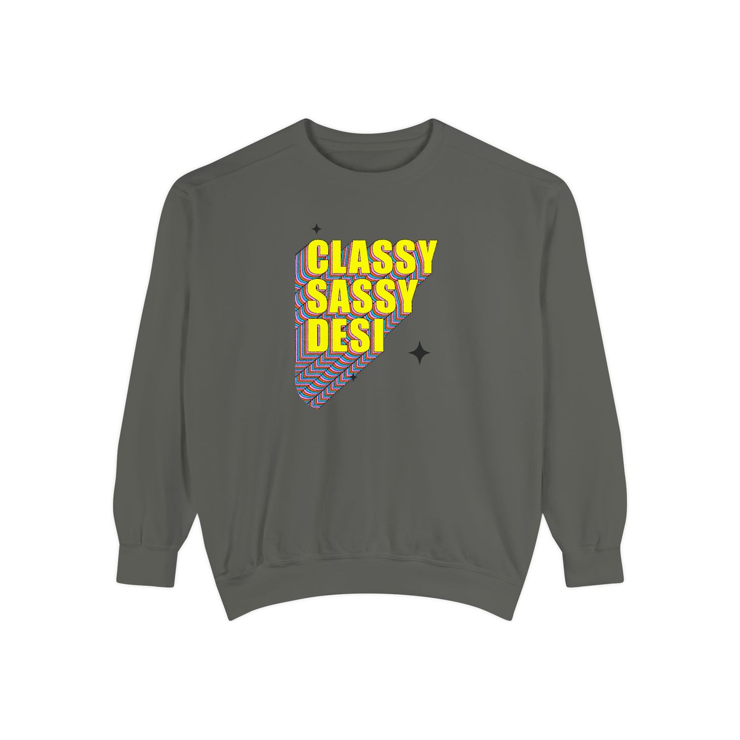 Classy Sassy Desi Garment-Dyed Sweatshirt