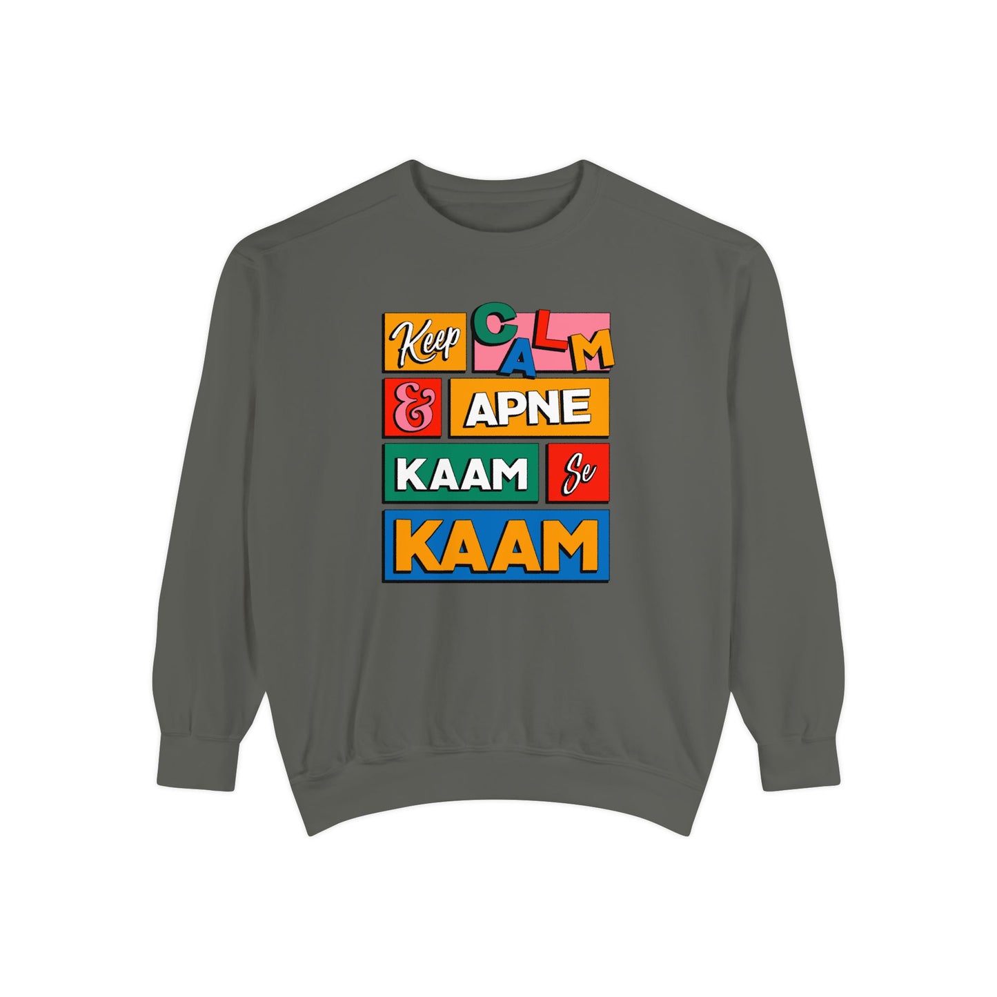 Keep Calm Unisex Garment-Dyed Sweatshirt