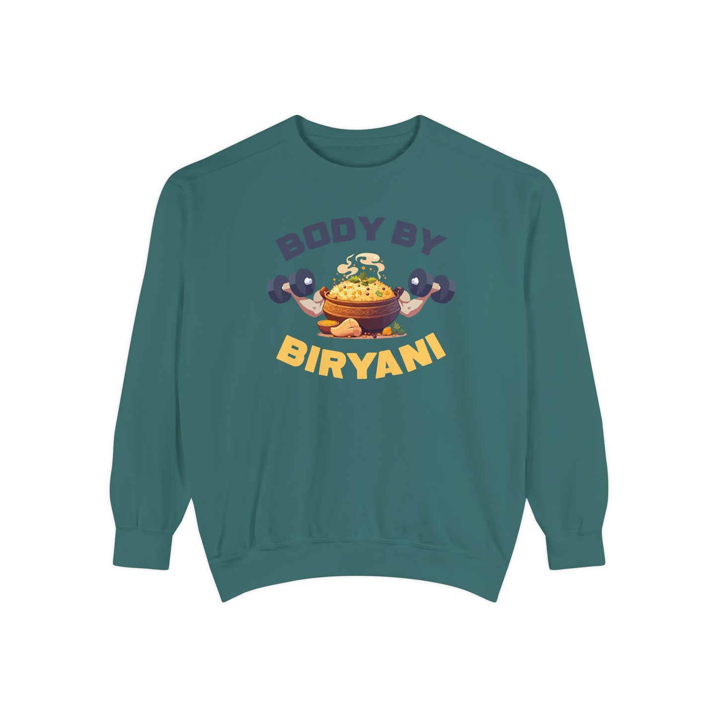 Body By Biryani Unisex Garment-Dyed Sweatshirt