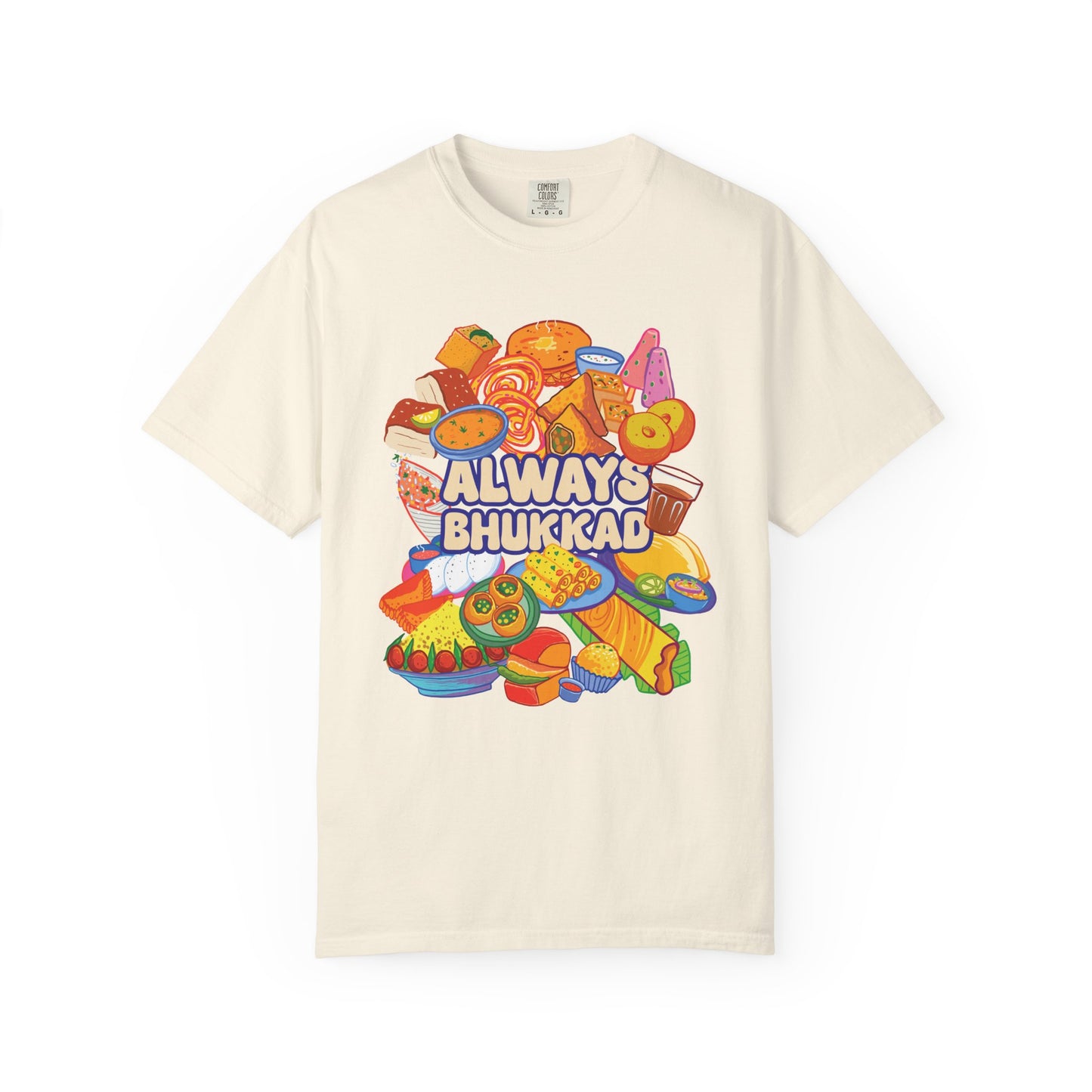 Always Bhukkad unisex graphic tee
