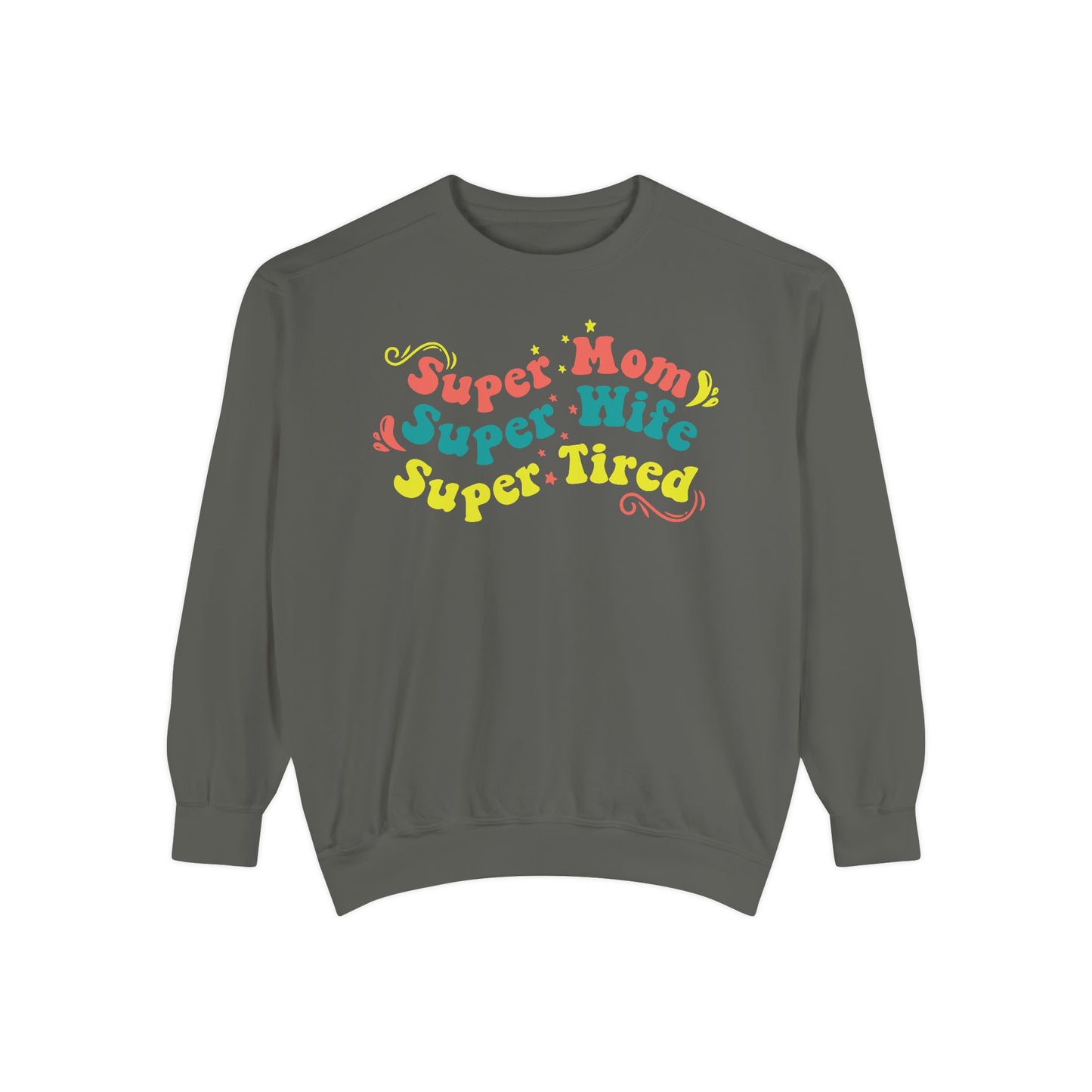 Super Mom Garment-Dyed Sweatshirt