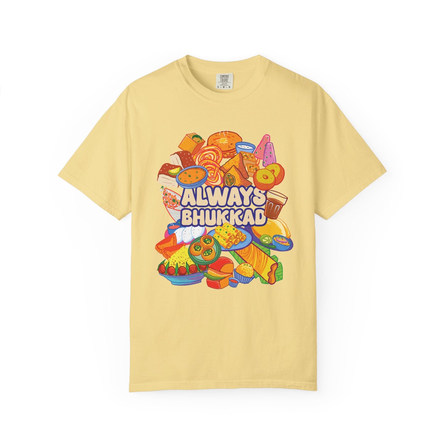 Always Bhukkad unisex graphic tee
