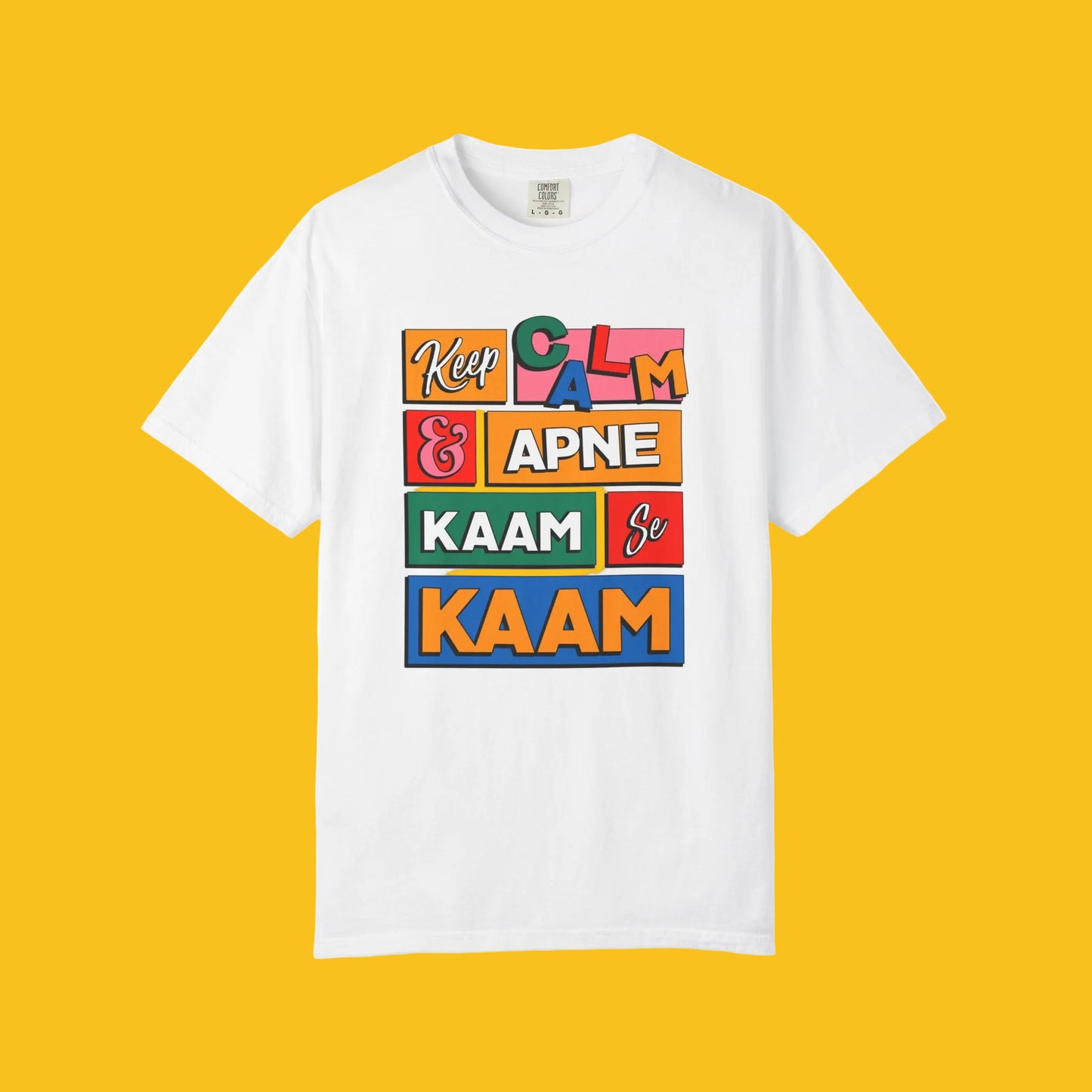 Keep Calm & Apne Kaam Se Kaam