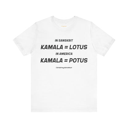 Kamala = POTUS Graphic T-shirt