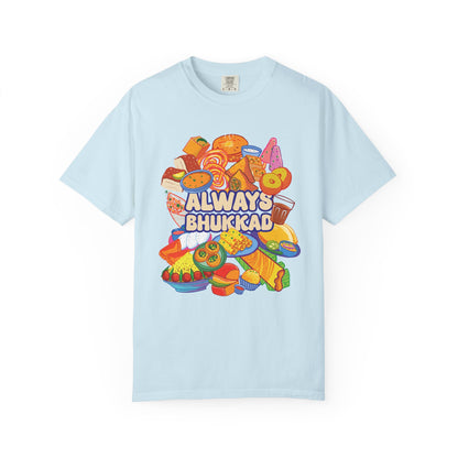Always Bhukkad unisex graphic tee