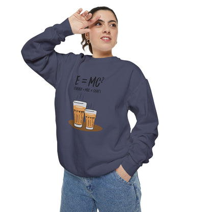 Energy = Chai  Unisex Garment-Dyed Sweatshirt