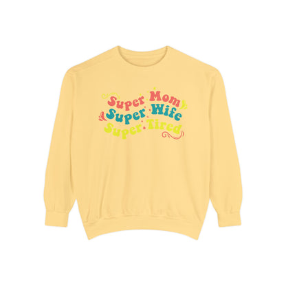 Super Mom Garment-Dyed Sweatshirt