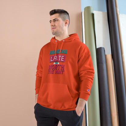 Hamesha Late Champion Hoodie