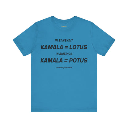 Kamala = POTUS Graphic T-shirt