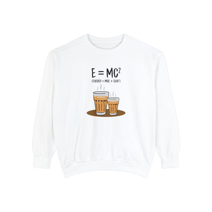 Energy = Chai  Unisex Garment-Dyed Sweatshirt