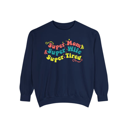 Super Mom Garment-Dyed Sweatshirt