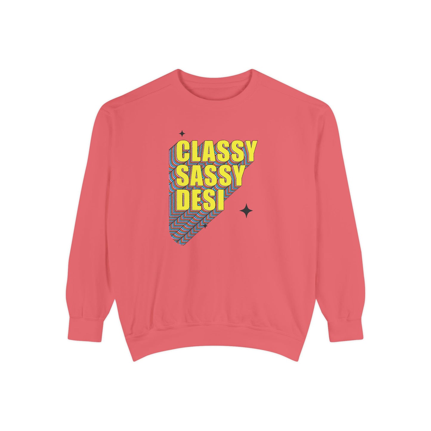 Classy Sassy Desi Garment-Dyed Sweatshirt