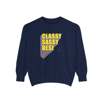 Classy Sassy Desi Garment-Dyed Sweatshirt - Currycature 🇺🇸