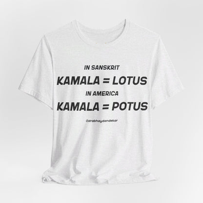 Kamala = POTUS Graphic T-shirt