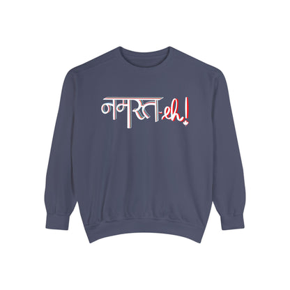 Namast-eh Unisex Garment-Dyed Sweatshirt