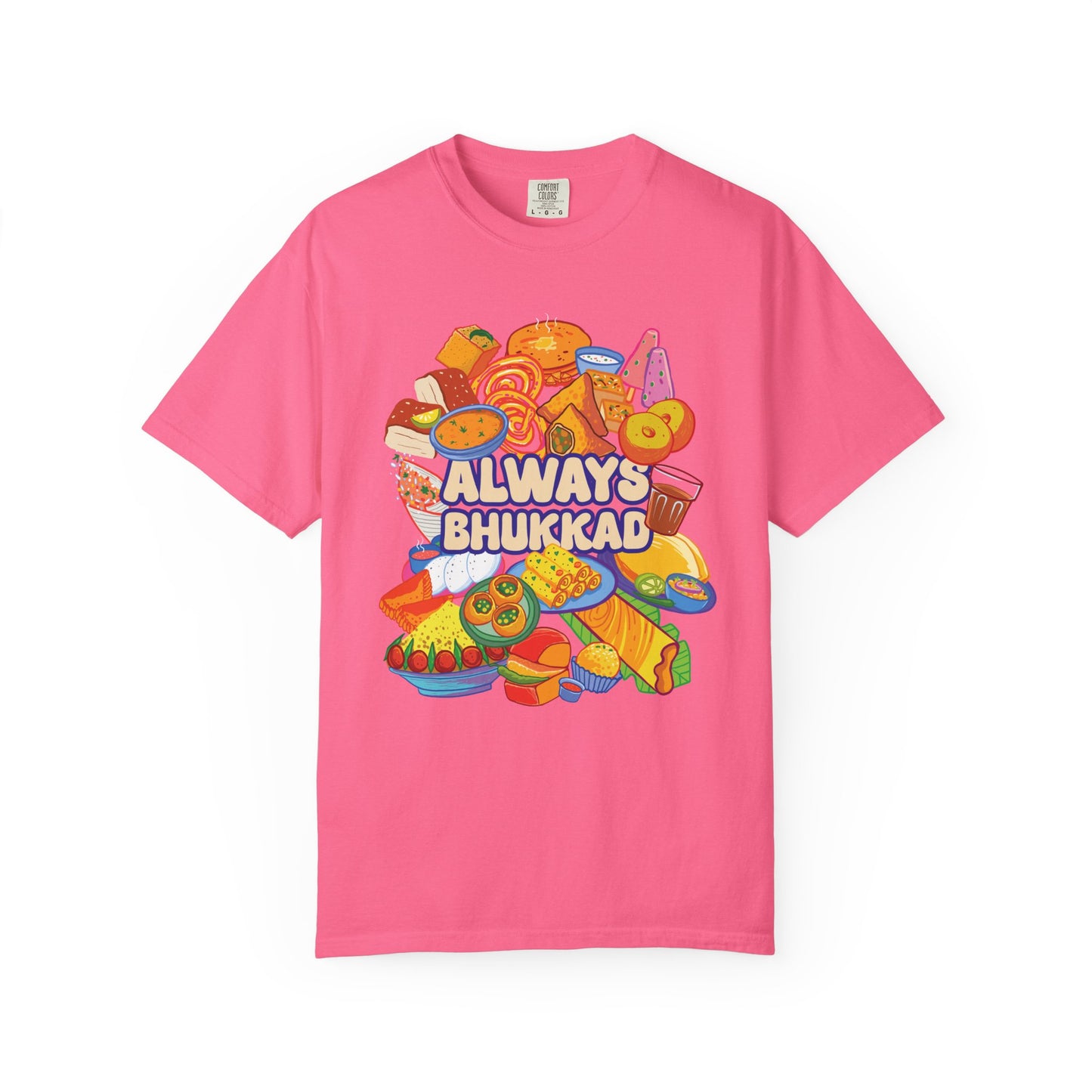 Always Bhukkad unisex graphic tee