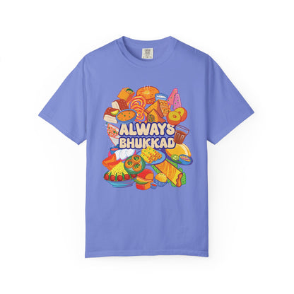 Always Bhukkad unisex graphic tee