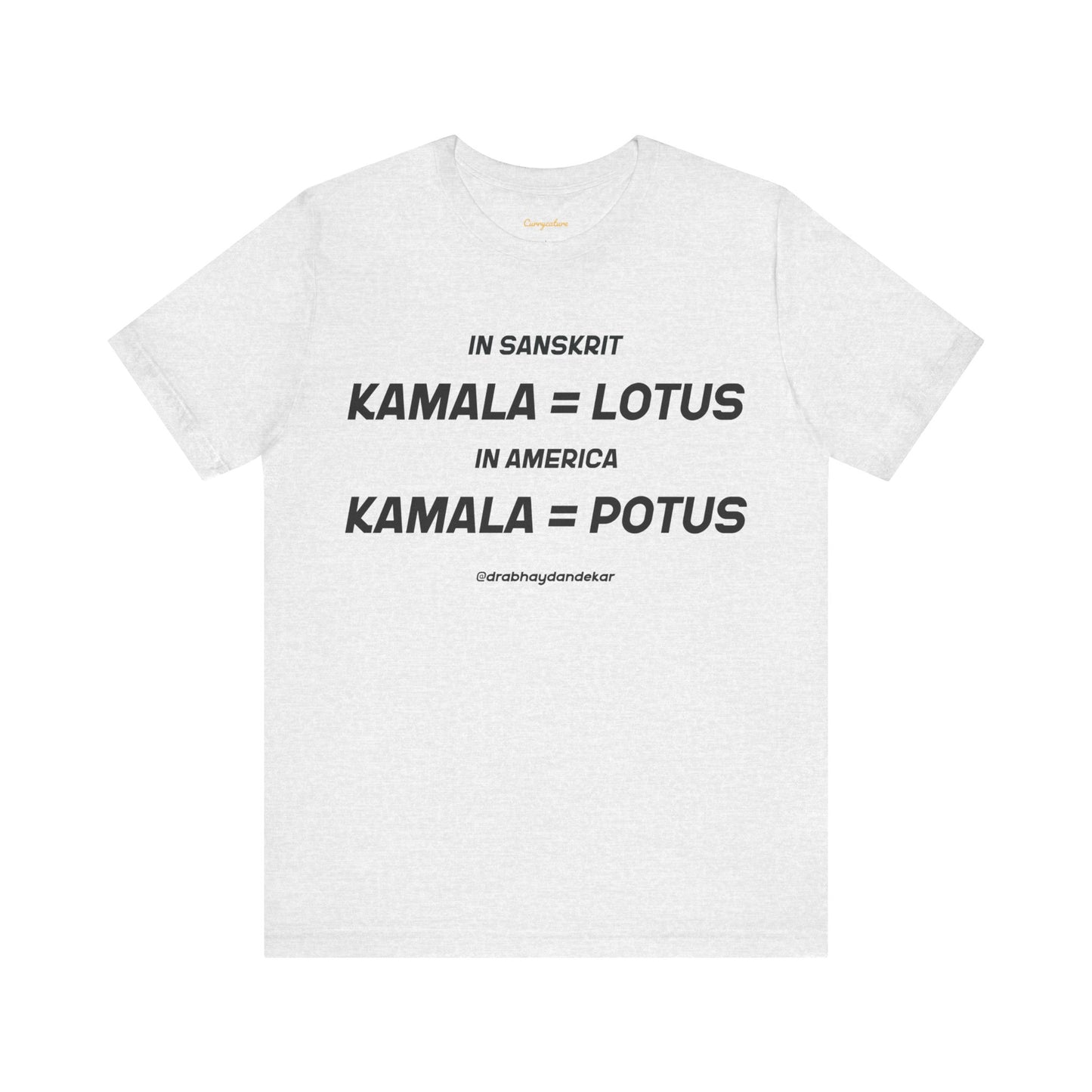 Kamala = POTUS Graphic T-shirt