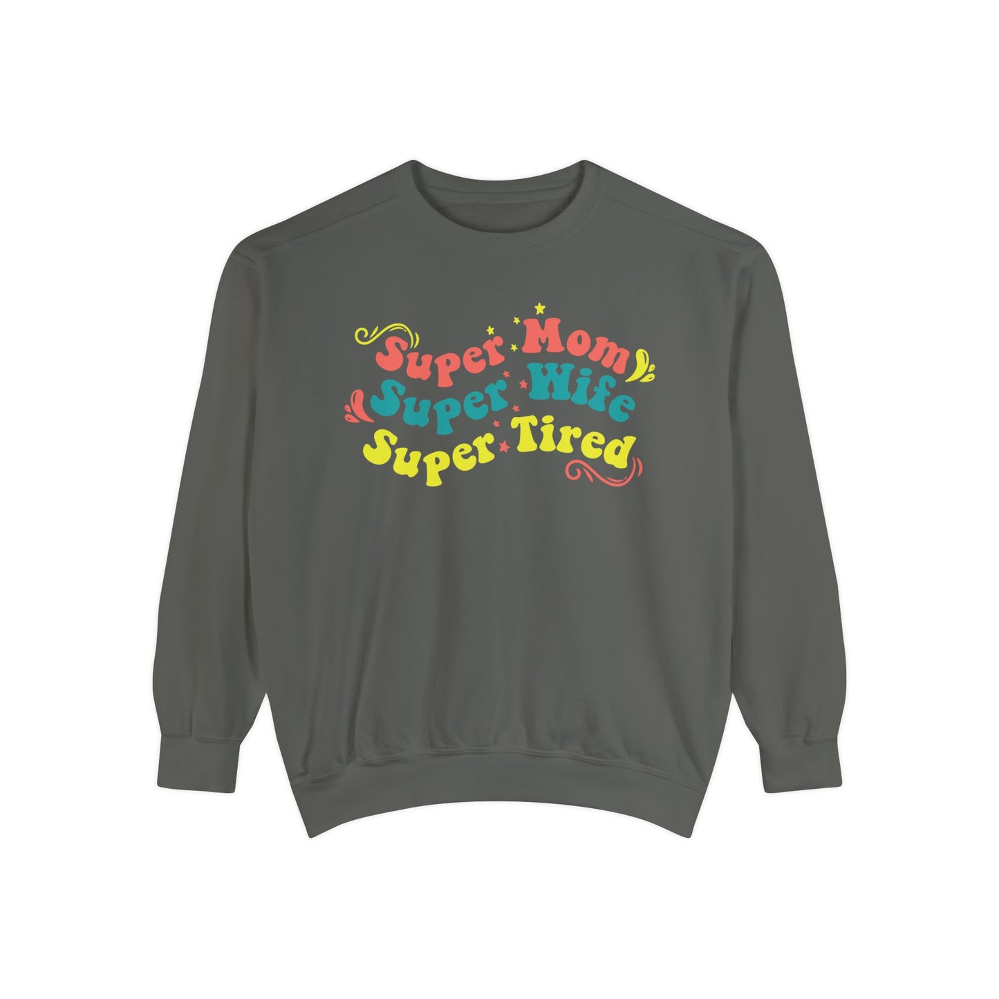 Super Mom Garment-Dyed Sweatshirt