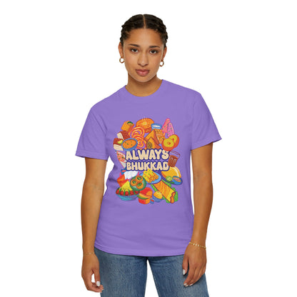 Always Bhukkad unisex graphic tee
