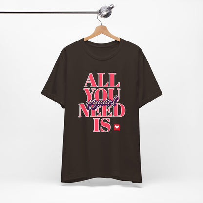 All you need is Pyaar Graphic Tee