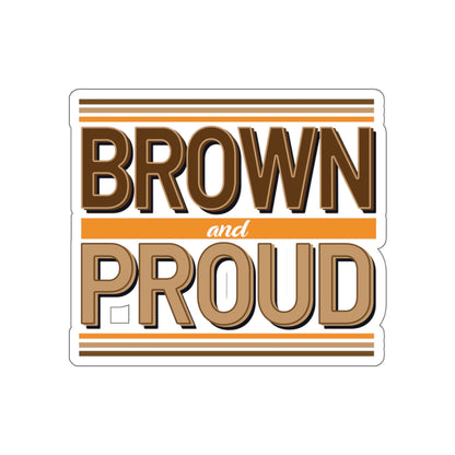 Brown And Proud Die-Cut Sticker