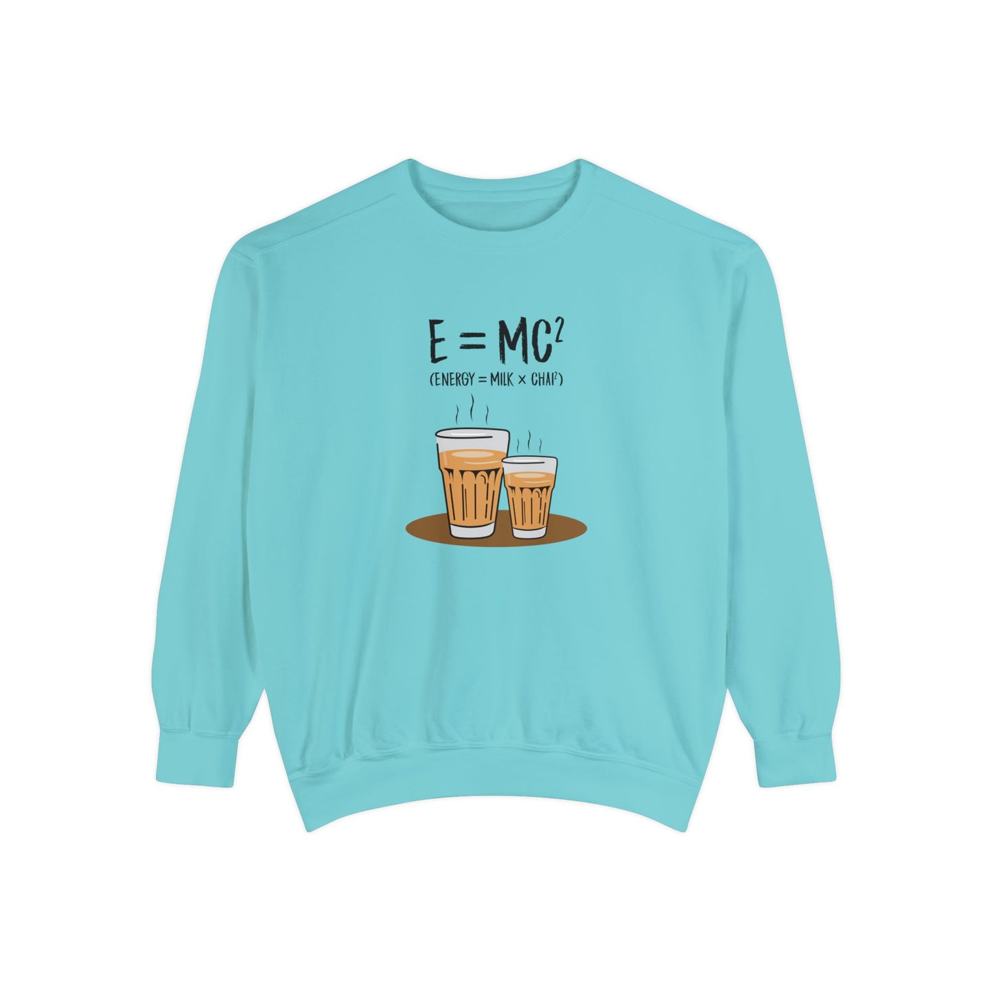 Energy = Chai  Unisex Garment-Dyed Sweatshirt