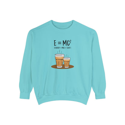 Energy = Chai  Unisex Garment-Dyed Sweatshirt