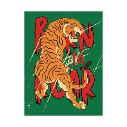 Born to Roar Matte Poster