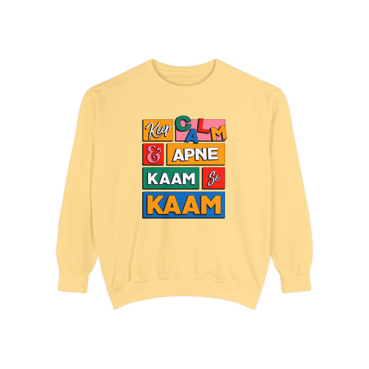 Keep Calm Unisex Garment-Dyed Sweatshirt