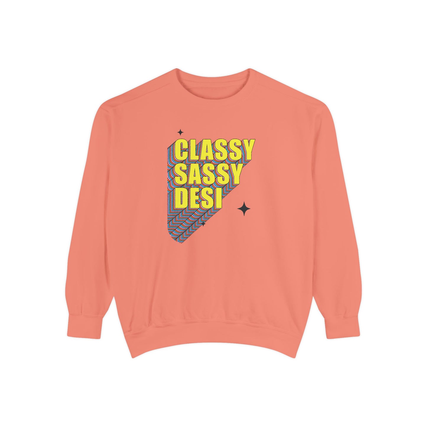 Classy Sassy Desi Garment-Dyed Sweatshirt - Currycature 🇺🇸