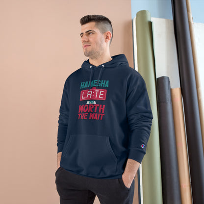 Hamesha Late Champion Hoodie