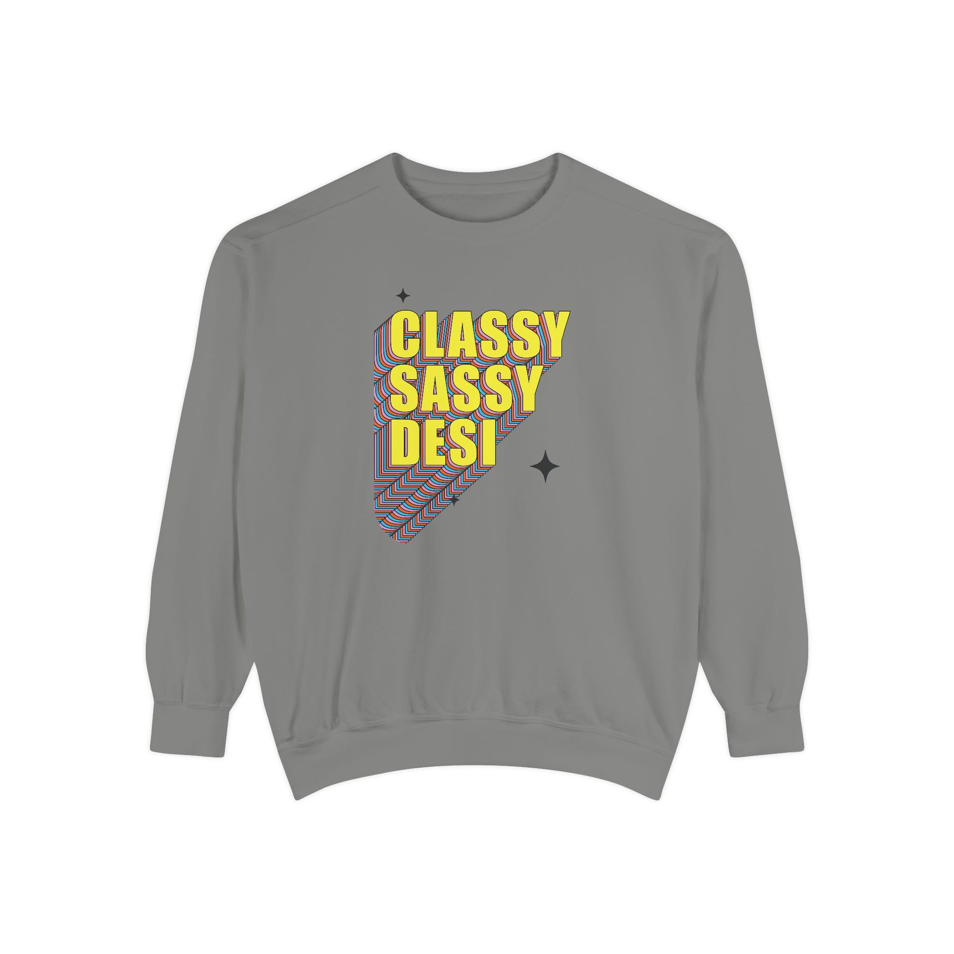 Classy Sassy Desi Garment-Dyed Sweatshirt - Currycature 🇺🇸