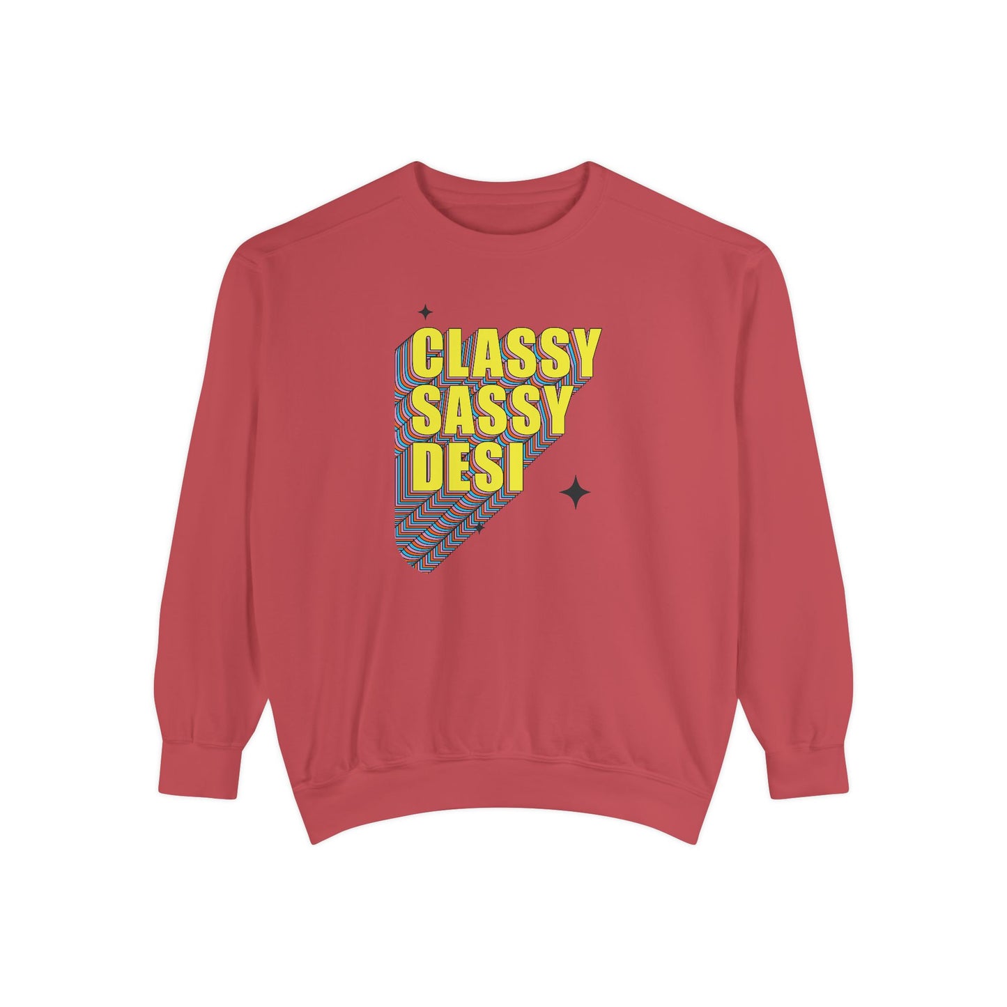 Classy Sassy Desi Garment-Dyed Sweatshirt - Currycature 🇺🇸