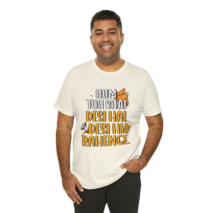 Desi Hi Rahenge Graphic T-shirt