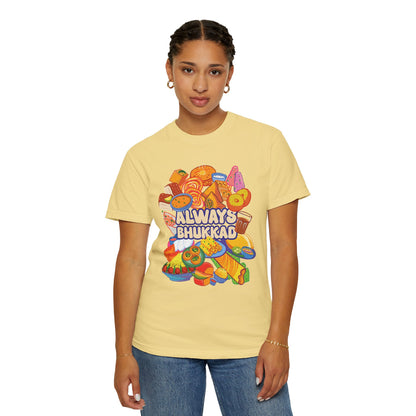 Always Bhukkad unisex graphic tee
