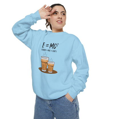 Energy = Chai  Unisex Garment-Dyed Sweatshirt