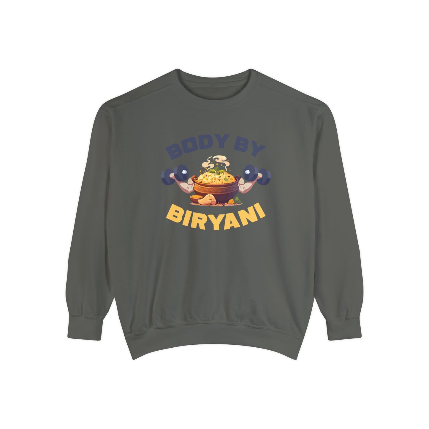 Body By Biryani Unisex Garment-Dyed Sweatshirt