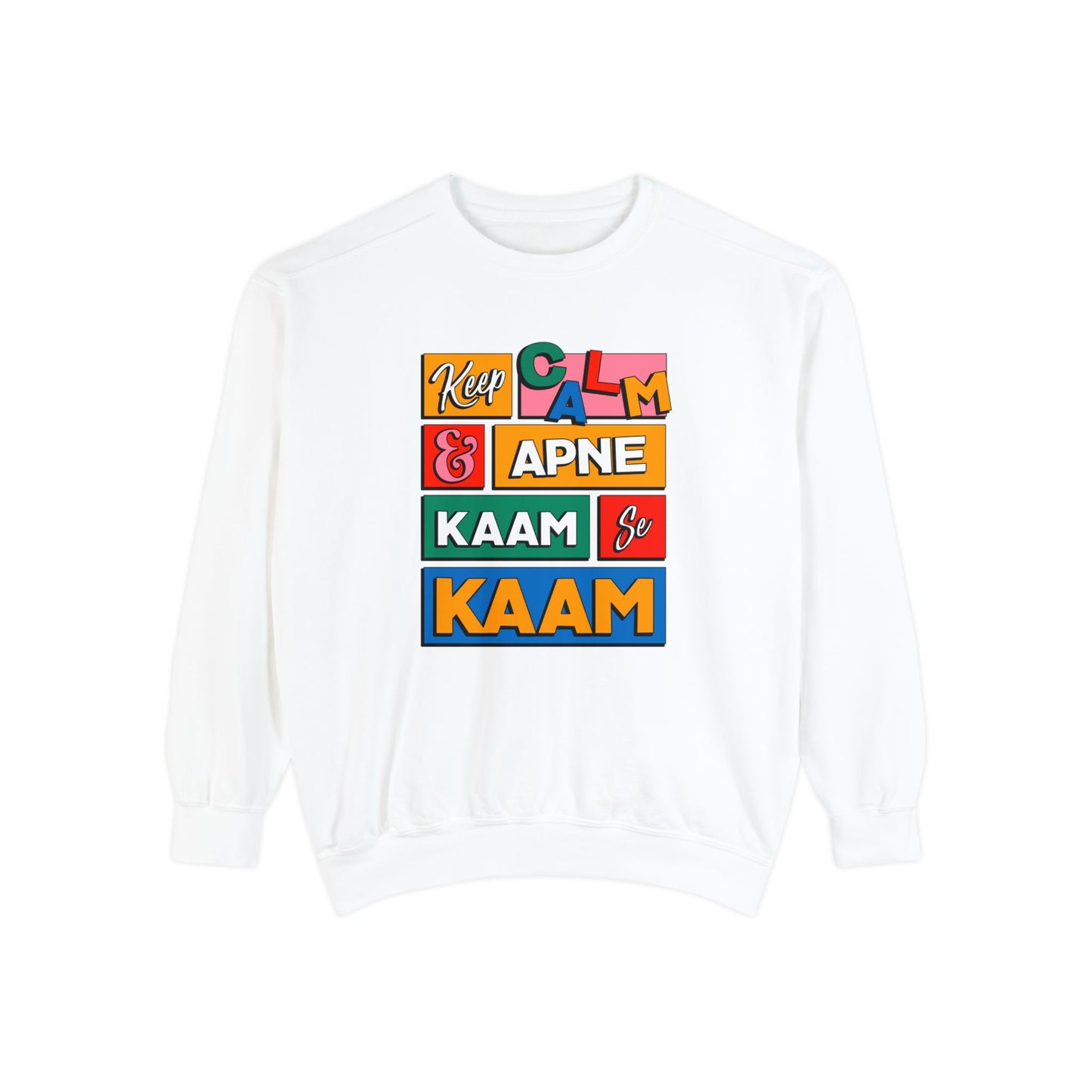 Keep Calm Unisex Garment-Dyed Sweatshirt