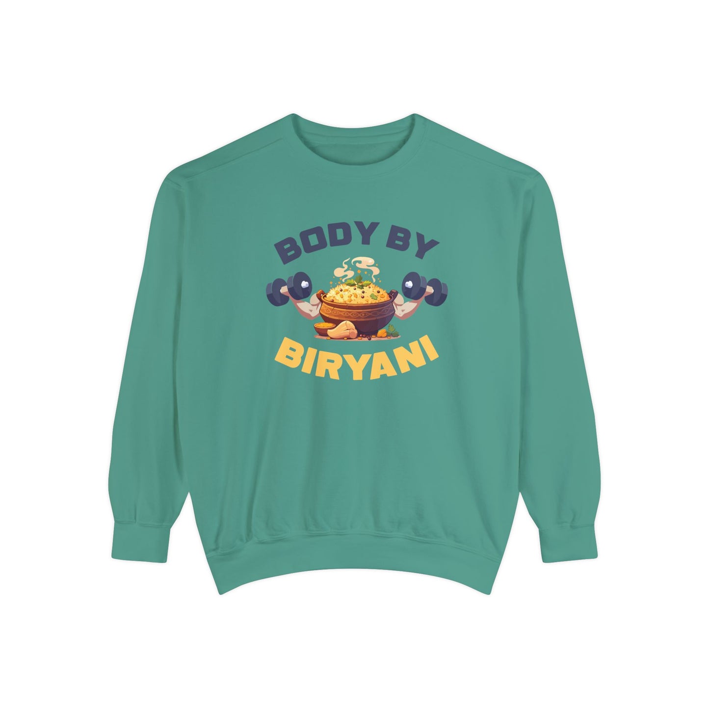 Body By Biryani Unisex Garment-Dyed Sweatshirt